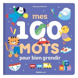 Mes 100 Mots Pour Bien Grandir - Auzou Toys