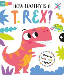 Imagine That How Toothy Is A T. Rex - Board Book - 1