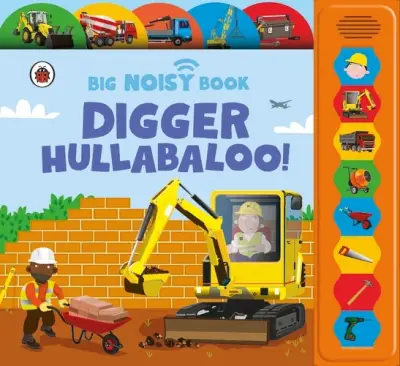 Ladybird Digger Hullabaloo! Ladybird Big Noisy Book - 1
