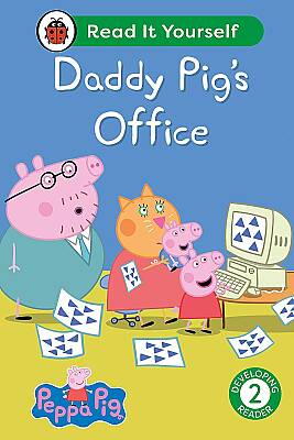 Ladybird Peppa Pig Daddy Pig's Office: Read It Yourself - Level 2 Developing Reader - 1