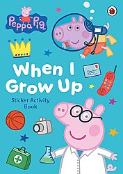 Ladybird Peppa Pig: When I Grow Up Sticker Activity Book - Ladybird