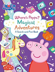 Ladybird Peppa Pig: Where’s Peppa? Magical Adventures: A Search-and-Find Book - Ladybird