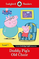 Ladybird Readers Level 1 - Peppa Pig - Daddy Pig's Old Chair (ELT Graded Reader) - 1