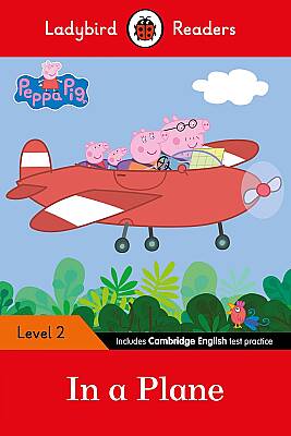 Ladybird Readers Level 2 - Peppa Pig - In a Plane (ELT Graded Reader) - 1
