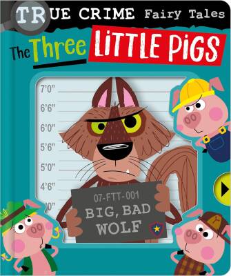 Make Believe Ideas True Crime Fairy Tales The Three Little Pigs - 1