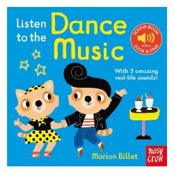 Nosy Crow Listen To The Dance Music - 1
