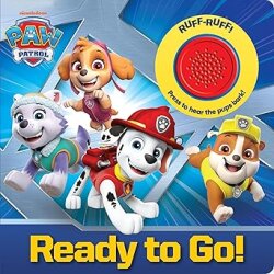 Pi Kids Nickelodeon Paw Patrol: Ready To Go! Sound Book - Pi Kids