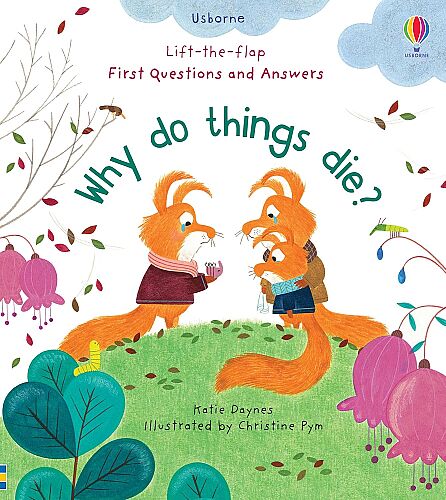 Usborne - Lift The Flap First Q&A Why Do Things Die? - 1