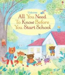 Usborne All You Need To Know Before You Start School - Usborne