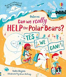 Usborne Can We Really Help the Polar Bears? Yes We Can! - Usborne