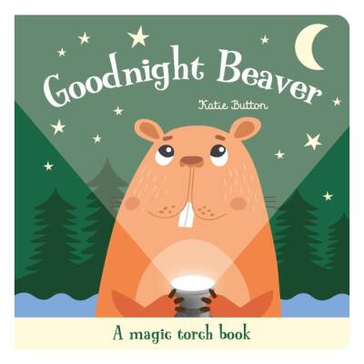 Imagine That Goodnight Beaver - A Magic Torch Book - 1