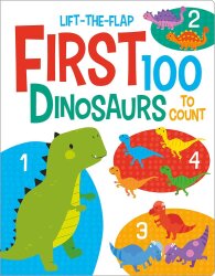 Imagine That Lift The Flap First 100 Dinosaurs To Count - Imagine That