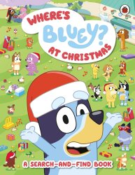 Ladybird Bluey: Where’s Bluey? At Christmas - Ladybird