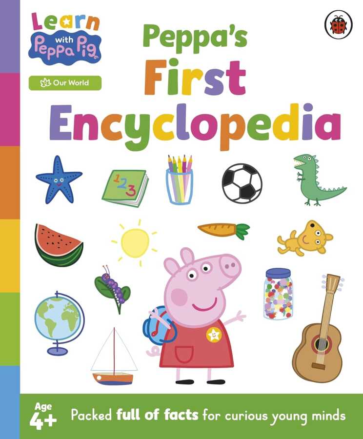 Ladybird Learn with Peppa: Peppa's First Encyclopedia