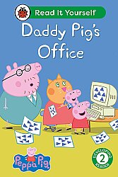 Ladybird Peppa Pig Daddy Pig's Office: Read It Yourself - Level 2 Developing Reader - Ladybird