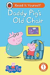 Ladybird Peppa Pig Daddy Pig's Old Chair: Read It Yourself - Level 1 Early Reader - Ladybird