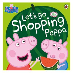 Ladybird Peppa Pig: Lets Go Shopping Peppa - Ladybird