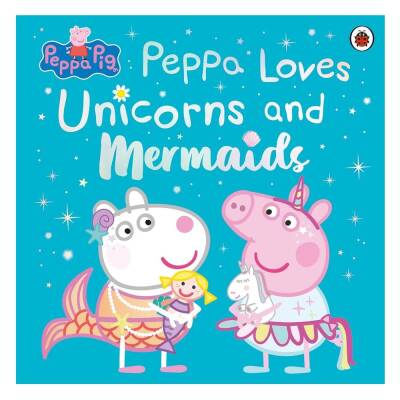 Ladybird Peppa Pig: Peppa Loves Unicorns and Mermaids - 1
