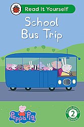 Ladybird Peppa Pig School Bus Trip: Read It Yourself - Level 2 Developing Reader - Ladybird