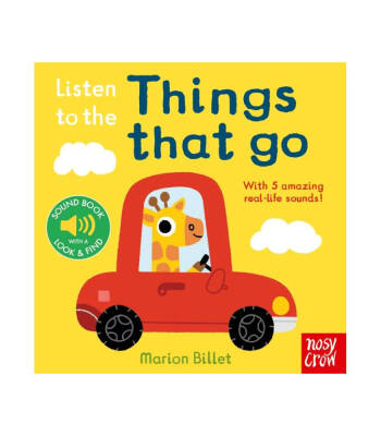 Nosy Crow Listen To The Things That Go - 1