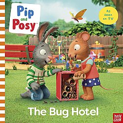 Nosy Crow Pip and Posy - Bug Hotel (Paperback) - Nosy Crow
