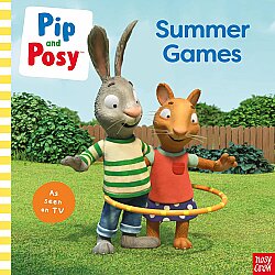 Nosy Crow Pip and Posy Summer Games - Nosy Crow