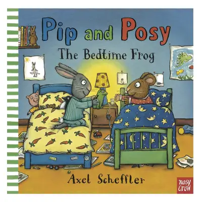 Nosy Crow Pip And Posy: The Bedtime Frog - 1