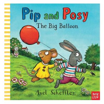 Nosy Crow Pip And Posy - The Big Balloon - 1