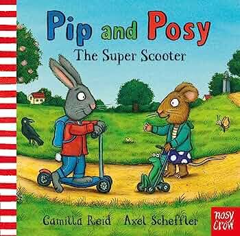 Nosy Crow Pip And Posy: The Super Scooter (Hb) - 1