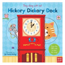 Nosy Crow Sing Along With Me Hickory Dickory Duck - Nosy Crow