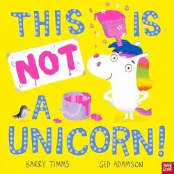 Nosy Crow This Is NOT a Unicorn! - Nosy Crow
