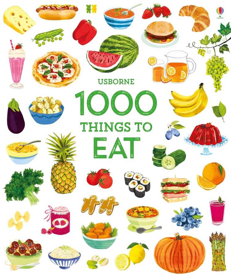 Usborne - 1000 Things To Eat