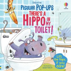 Usborne Peculiar POP-Ups Theres A Hippo In My Toilet - Usborne