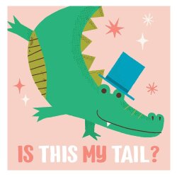 Yoyo Books Is This My Tail - Crocodile - Yoyo Books
